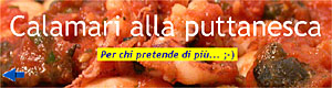 Calamari alla puttanesca - Per chi pretende di pi... ;-)