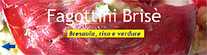 Fagottini Brisè - Bresaola, riso, verdure