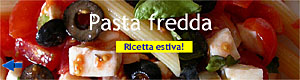 Pasta fredda - Ricetta estiva!