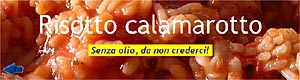 Risotto calamarotto - Senza olio, da non crederci!