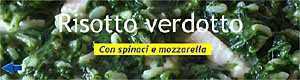 Risotto verdotto - Con spinaci e mozzarella