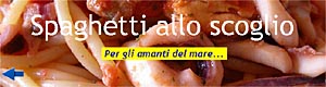 Spaghetti allo scoglio - Per gli amanti del mare...