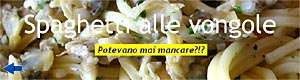 Spaghetti alle vongole - Potevano mai mancare?!?