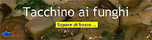 Tacchino ai funghi - Sapore di bosco...